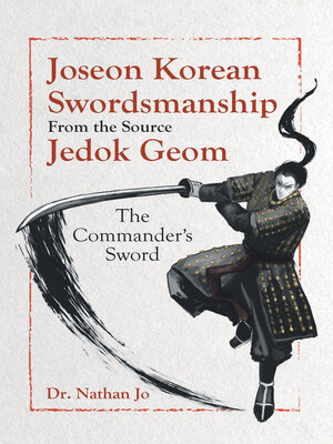 cover image of Joseon Korean Swordsmanship from the Source Jedok Geom